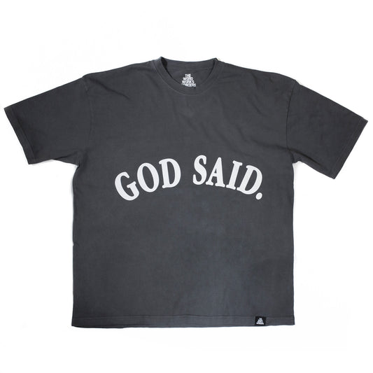 God Said. Tee